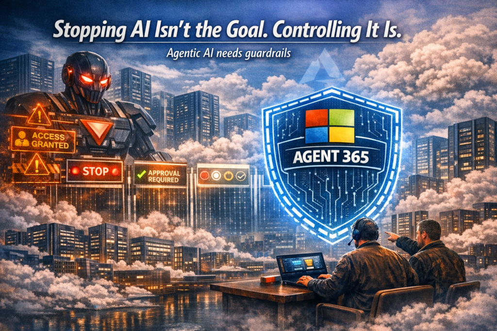 Why Agentic AI Needs Guardrails: A Zero Trust Take on Microsoft Agent 365